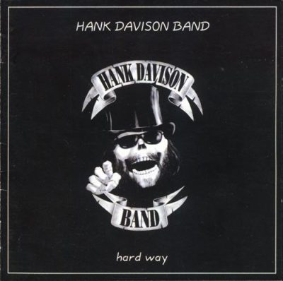 Hank Davison Band - Hard Way (2005)