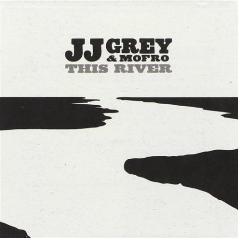 JJ Grey & Mofro - This River (2013)