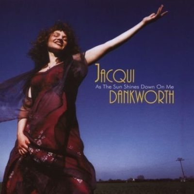 Jacqui Dankworth - As The Sun Shines Down On Me (2003)