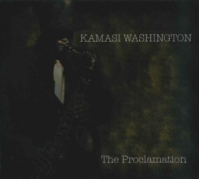 Kamasi Washington - The Proclamation (2007)