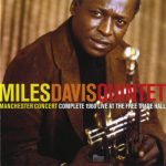 Miles Davis Quintet - Manchester Concert: Complete 1960 Live at the Free Trade Hall (2005)