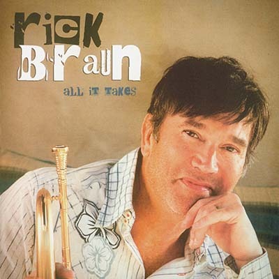 Rick Braun - All It Takes (2009)