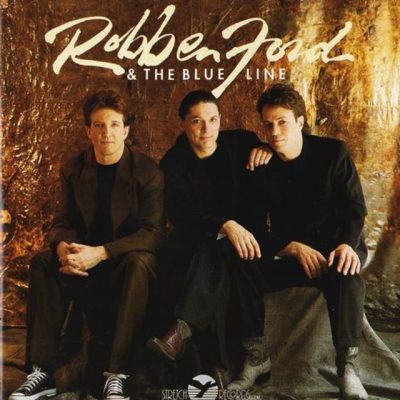 Robben Ford & The Blue Line - Robben Ford & The Blue Line (1992)