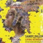 Sandy Dillon - Living In Dreams (2008)