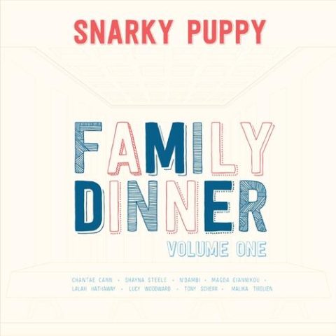 Snarky Puppy - Family Dinner, Vol.1 (2013)