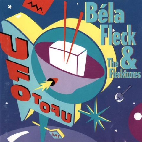 Bela Fleck & The Flecktones - UFO TOFU (1992)