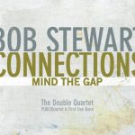 Bob Stewart - Connections: Mind The Gap (2014)