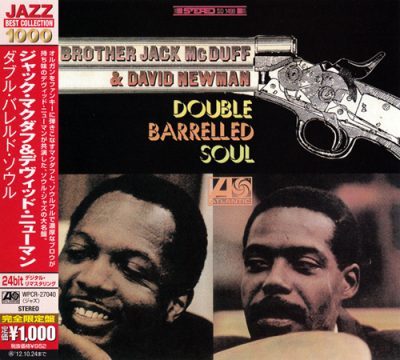 Brother Jack McDuff & David Newman - Double Barrelled Soul (1967/2012)