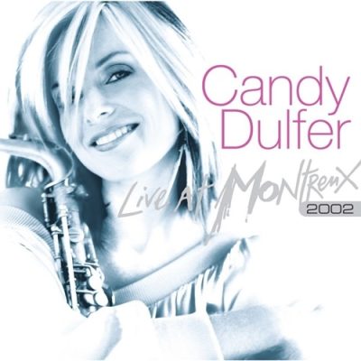 Candy Dulfer - Live At Montreux (2002)