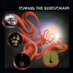 Chain - Toward The Blues (1971/2007)