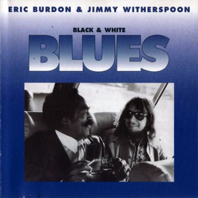 Eric Burdon & Jimmy Witherspoon - Black & White Blues (1976)