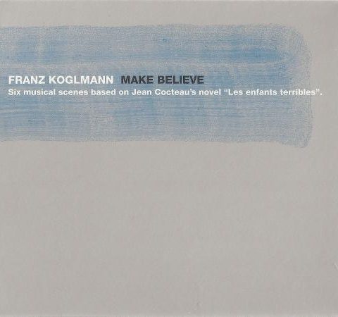 Franz Koglmann - Make Believe (1999)