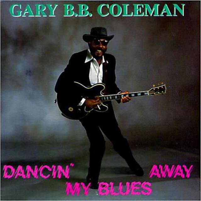 Gary B. B. Coleman - Dancin' My Blues Away (1989) | Jazznblues.org