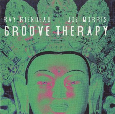 Joe Morris & Ray Riendeau - Groove Therapy (2003)