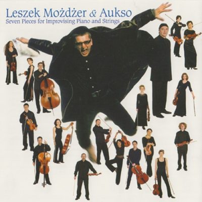 Leszek Możdżer & Aukso - Seven Pieces for Improvising Piano and Strings (2004)