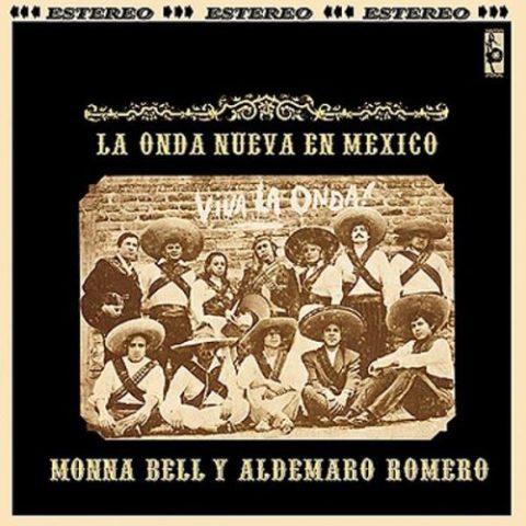 Monna Bell y Aldemaro Romero - La Onda Nueva en Mexico (1970/2007)