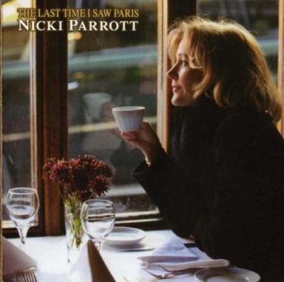 Nicki Parrott - The Last Time I Saw Paris (2013)