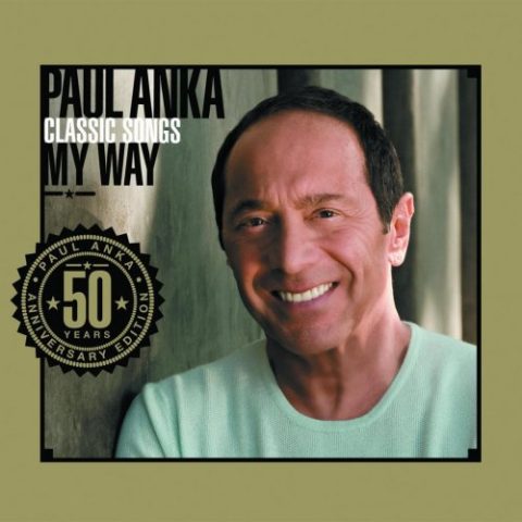 Paul Anka - Classic Songs, My Way (2007)