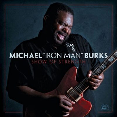 Michael ''Iron Man'' Burks - Show Of Strength (2012)