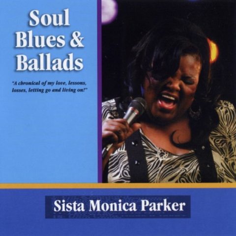 Sista Monica Parker - Soul Blues & Ballads (2009)
