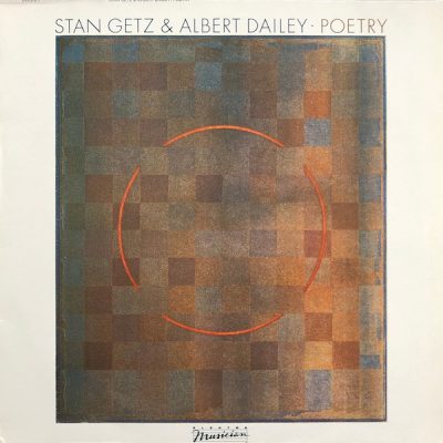 Stan Getz & Albert Dailey - Poetry (1983/2001)