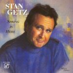 Stan Getz - Spring is here (1992)