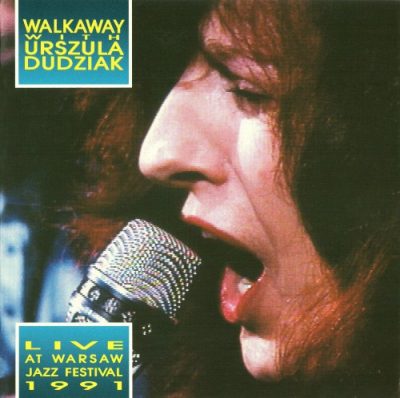 Walkaway with Urszula Dudziak - Live At Warsaw Jazz Festival 1991 (1993)