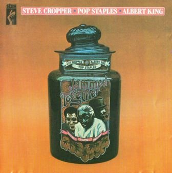 Steve Cropper, Pop Staples, Albert King - Jammed Together (1969/1990)