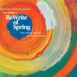 Aarhus Jazz Orchestra feat. Dave Liebman, Marilyn Mazur & Lars Moller - ReWrite of Spring (2015)