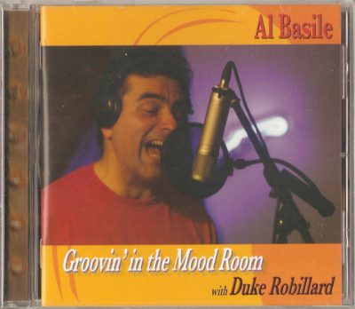 Al Basile With Duke Robillard - Groovin' In The Mood (2006)