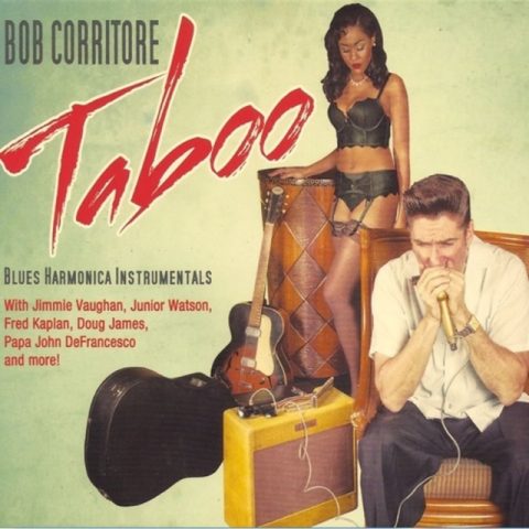 Bob Corritore - Taboo: Blues Harmonica Instrumentals (2014)