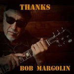 Bob Margolin - Thanks (2023)