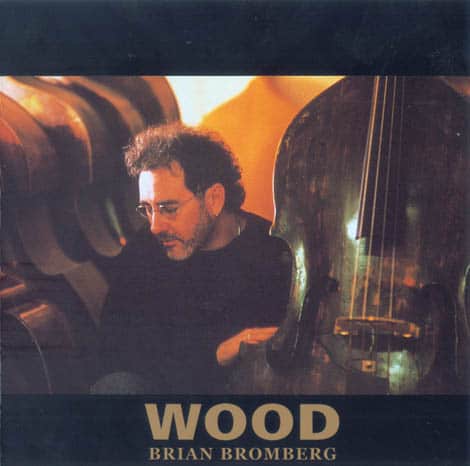 Brian Bromberg - Wood (2000)
