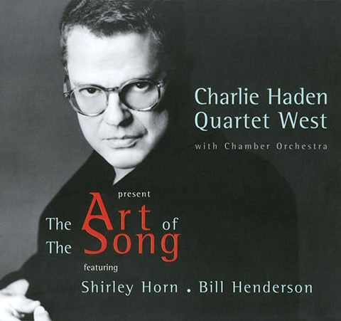 Charlie Haden Quartet West with Chamber Orchestra - The Art of the Song (1999)