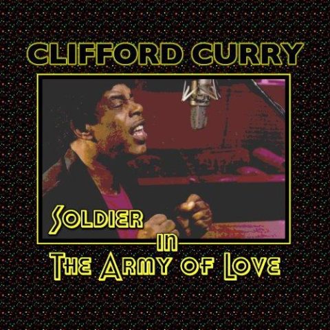 Clifford Curry - Soldier in the Army of Love (2010)