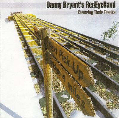 Danny Bryant's RedEyeBand - Covering Their Tracks (2004)