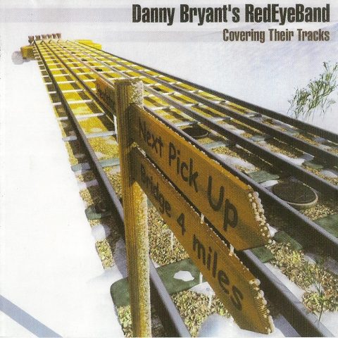 Danny Bryant's RedEyeBand - Covering Their Tracks (2004)