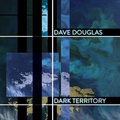 Dave Douglas - Dark Territory (2016)