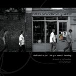 Delta Saxophone Quartet - Dedicated To You... But You Weren't Listening (2007)