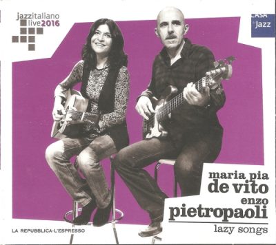 Enzo Pietropaoli & Maria Pia de Vito - Lazy Songs (2016)