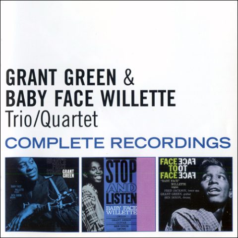 Grant Green & Baby Face Willette - Trio/Quartet - Complete Recordings (2014)