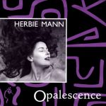 Herbie Mann - Opalescence (1989)