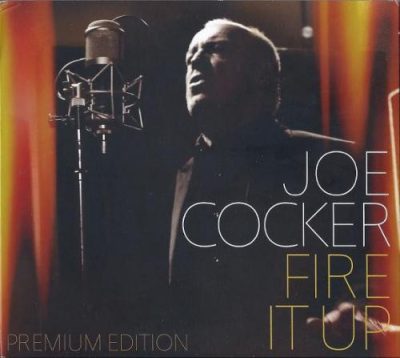Joe Cocker - Fire It Up (Premium Edition) (2012)