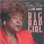 Kay Kay And The Rays - Big Bad Girl (2003)