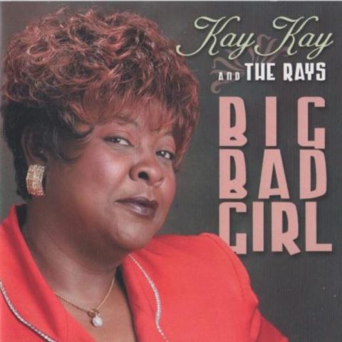 Kay Kay And The Rays - Big Bad Girl (2003)