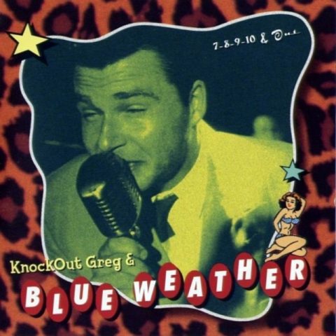 Knock-Out Greg & Blue Weather - 7-8-9-10 & Out (1998)