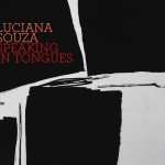 Luciana Souza - Speaking In Tongues (2015)