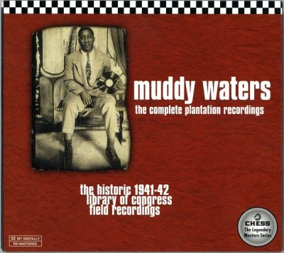 Muddy Waters - The Complete Plantation Recordings 1941-42 (1997)