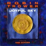 Robin Trower feat. Sari Schorr - Joyful Sky (2023)