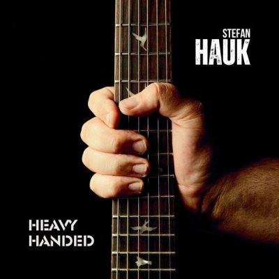 Stefan Hauk - Heavy Handed (2023)